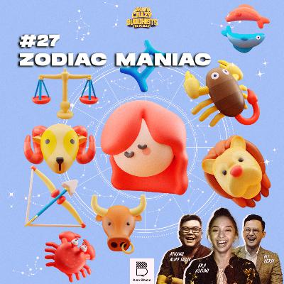 #27 Zodiac Maniac