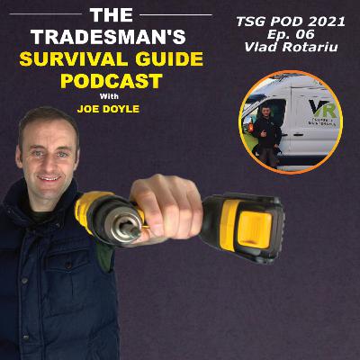 Tradesman's Survival Guide Podcast with Joe Doyle - Ep. 06 - Vlad Rotariu of VR Property Maintenance
