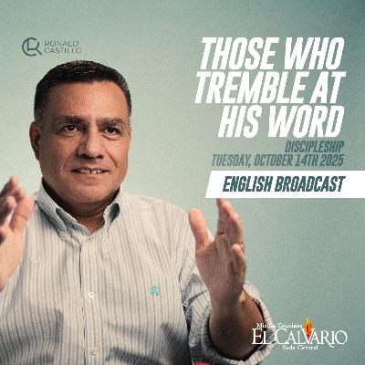 Those Who Tremble at His Word - Discipleship Tuesday October 14th 2025