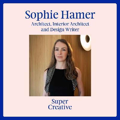 Sophie Hamer - Architect & Interior Architect