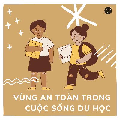 VÙNG AN TOÀN TRONG CUỘC SỐNG DU HỌC
