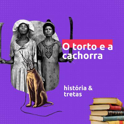 O TORTO E A CACHORRA O TORTO E A CACHORRA