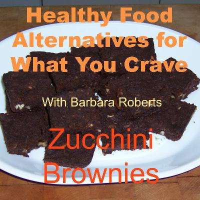 Video 22 – Homemade Brownies – Healthy Food Alternatives for What You Crave