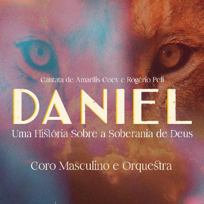 DANIEL - Uma História Sobre a Soberania de Deus