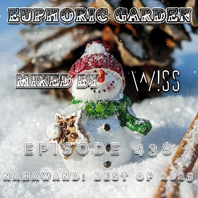 Euphoric Garden 438 (Nahawand Recordings Best of 2025)
