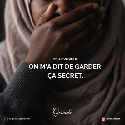 Ma bipolarité : « On m’a dit de garder ça secret » - Goundo
