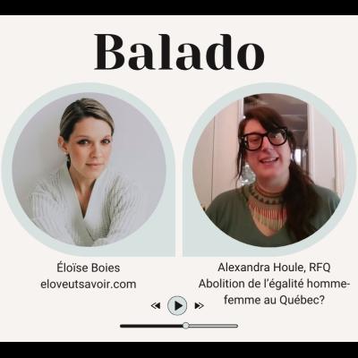 Episode #067 - Féministes contre l'égalité homme-femme? Un délire analysé avec Alexandra Houle de RFQ