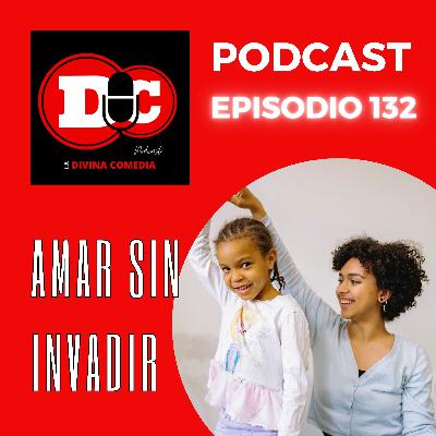 Amar sin invadir