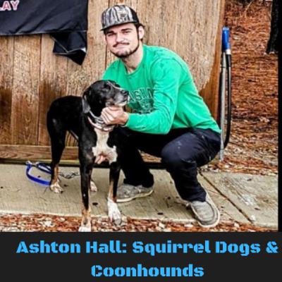 Ashton Hall: Squirrel Dogs & Coonhounds
