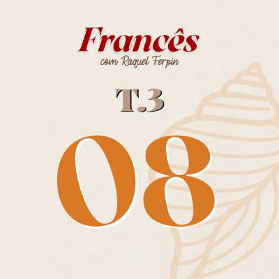 T3/Ep.08 - Le Voyage de Paula à Paris #08