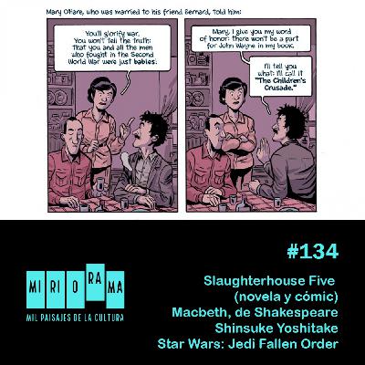 Miriorama #134 - Slaughterhouse Five, Macbeth, Shinsuke Yoshitake, Star Wars: Jedi Fallen Order