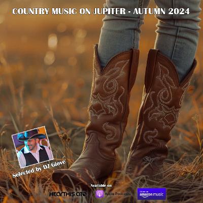 Country Music On Jupiter - Autumn 2024 - by DJ Giove Country Music On Jupiter - Autumn 2024 - by DJ Giove
