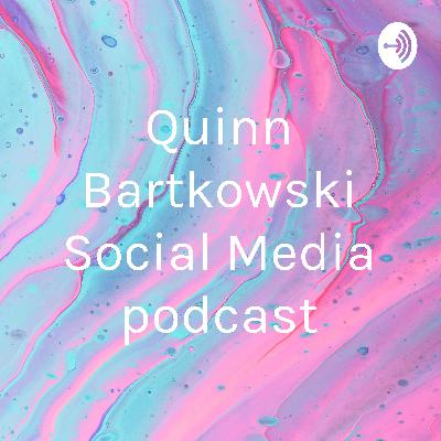 Quinn Bartkowski Social Media podcast (Trailer)