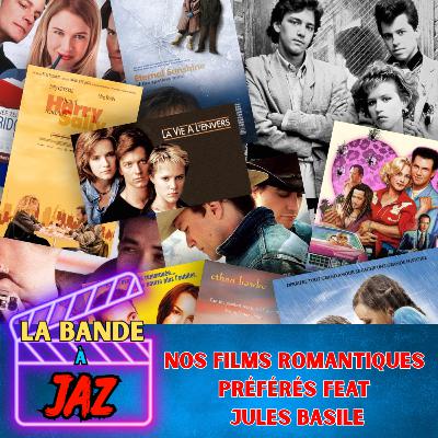 Nos films romantiques préférés Feat Jules Basile Nos films romantiques préférés Feat Jules Basile