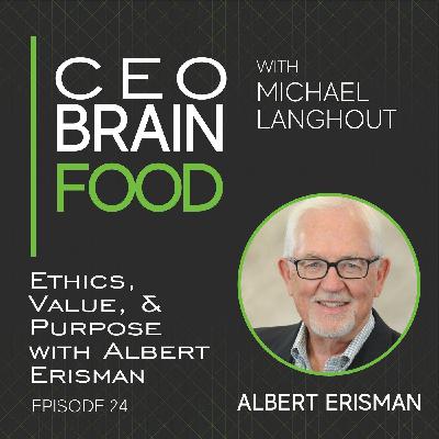 024 Ethics, Value, & Purpose with Albert Erisman