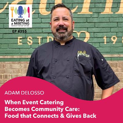 355: When Event Catering Becomes Community Care: Food that Connects & Gives Back