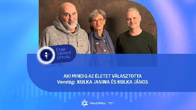Aki mindig az életet választotta – Kulka Janina, Kulka János Aki mindig az életet választotta – Kulka Janina, Kulka János