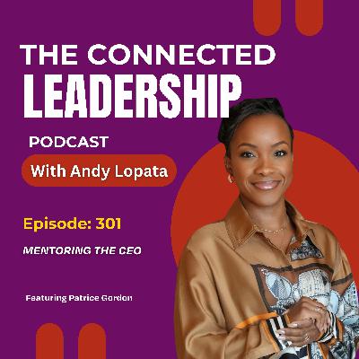 Mentoring the CEO with Patrice Gordon Mentoring the CEO with Patrice Gordon