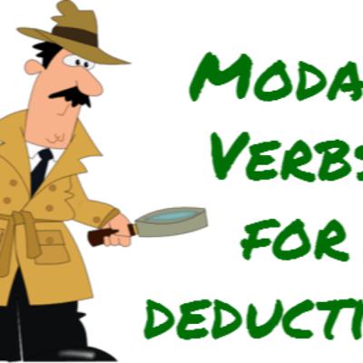 MODAL VERBS OF DEDUCTION