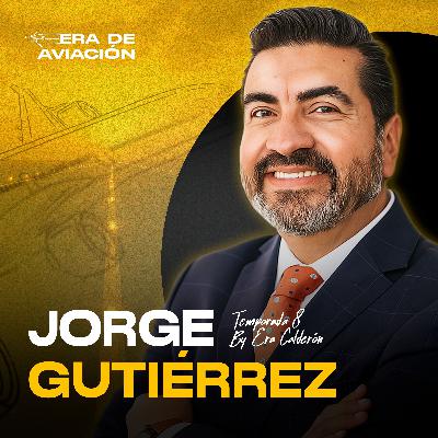Ep. 124 El futuro de los aeropuertos regionales | Jorge Gutiérrez