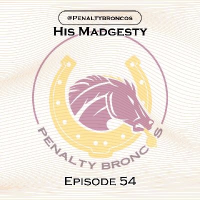 Episode 54: His Madgesty (NRL Finals Week 1) Episode 54: His Madgesty (NRL Finals Week 1)