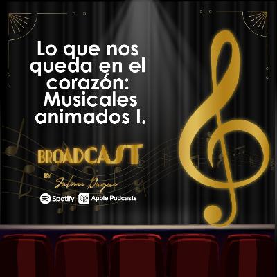 Lo que nos queda en el corazón: musicales animados I Lo que nos queda en el corazón: musicales animados I