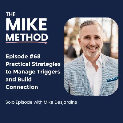 EP68 Practical Strategies to Manage Triggers and Build Connection EP68 Practical Strategies to Manage Triggers and Build Connection
