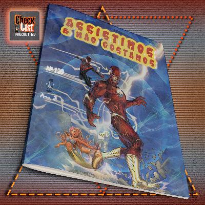 #128 Checklist Podcast Não gostamos de Pequena seria, The Flash e Através do aranhaverso...Entenda!