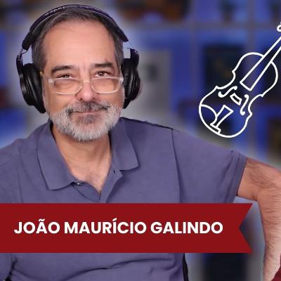 João Mauricio Galindo - Podcast do Violino Didático #097