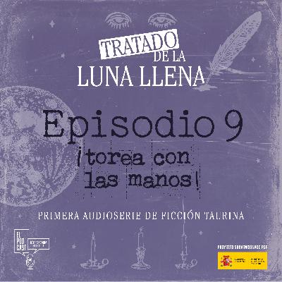 Episodio 9 | ¡Torea con las manos!