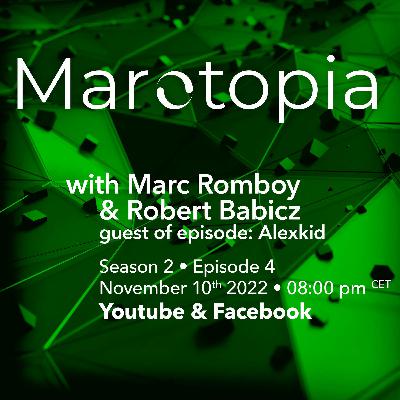 Marotopia show – episode from Nov 10th, 2022 with Alexkid