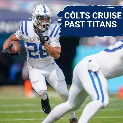 COLTS SQUAD SHOW: Colts CRUISE past Titans for 3-0 start! | Indianapolis vs. Tennessee Week 3 recap