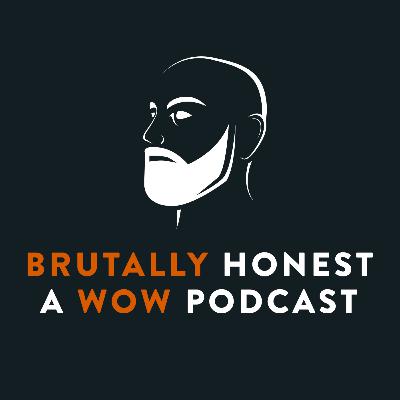 Brutally Honest: A WoW Podcast | Ep 8 - Midnight: Two Months Out (Dratnos, Preheat, Tactyks)