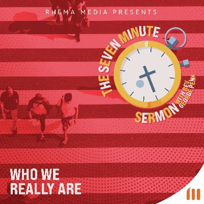Who We Really Are