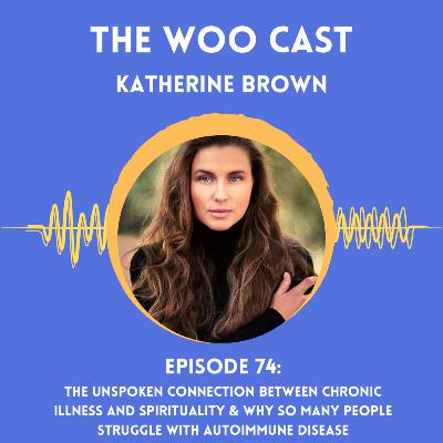 The Unspoken Connection Between Chronic Illness & Spirituality & Why So Many People Struggle With Autoimmune Disease