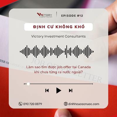Episode #12: Làm sao tìm được job offer tại Canada khi chưa từng ra nước ngoài?