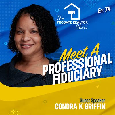 Meet a Professional Fiduciary ft. Condra K Griffin - EP74