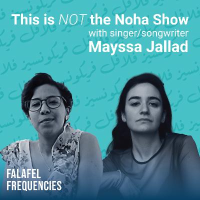 Mayssa Jallad on Falafel Frequencies with Noha Mohamed