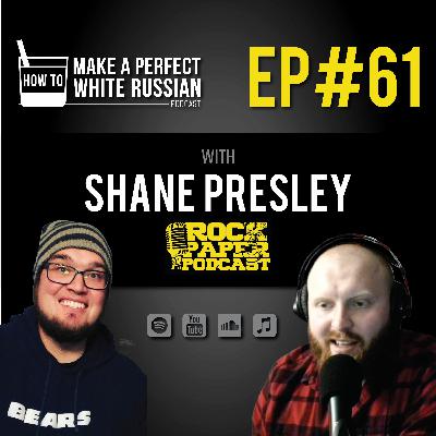 EP#61 with Shane Presley of Rock Paper Podcast