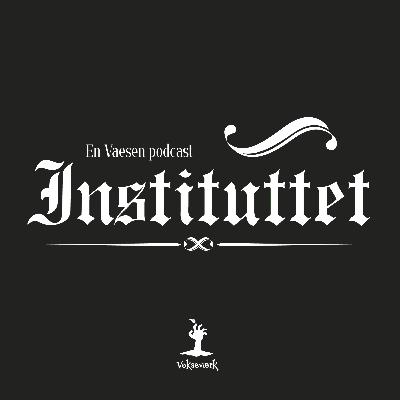 Visdom i frygt⏐Instituttet S2E11