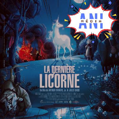 #26 La Dernière Licorne : traumatisme d'enfance pour classique oublié, feat. Sylvia Guirand