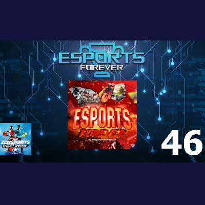 Esports Forever Episode 46: Newsday Tuesday [Week of October 31st]