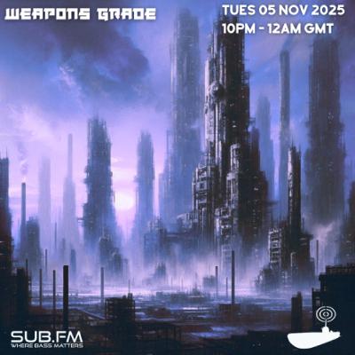 Weapons Grade - 04 Nov 2025