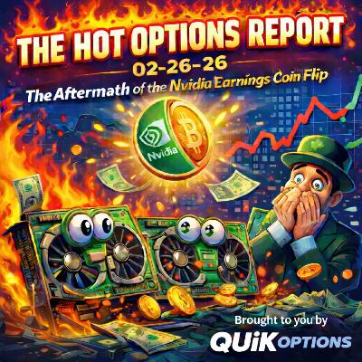 The Hot Options Report: 02-26-26 The Hot Options Report: 02-26-26
