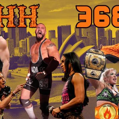THH 368 | Brody King/WBD Controversy? Triple H WrestleMania Tickets Criticism? Bad Bunny WWE Return?