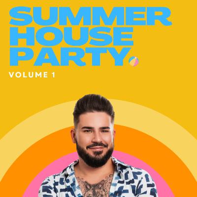 Summer House Party - Volume 1 Summer House Party - Volume 1