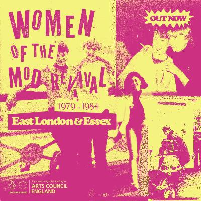 Episode 6  Women of the Mod Revival 1979-1984 Bank Holidays - I'm On My Way