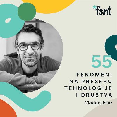 Vladan Joler - profesor, umetnik, istraživač, sajber forenzičar, internet ekolog | Fusnota 55
