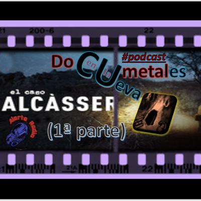 Documentales en La Cueva 9 - El Polémico Caso Alcasser (1ª parte de 2)