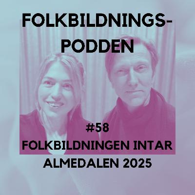 #58 Folkbildningen intar Almedalen 2025